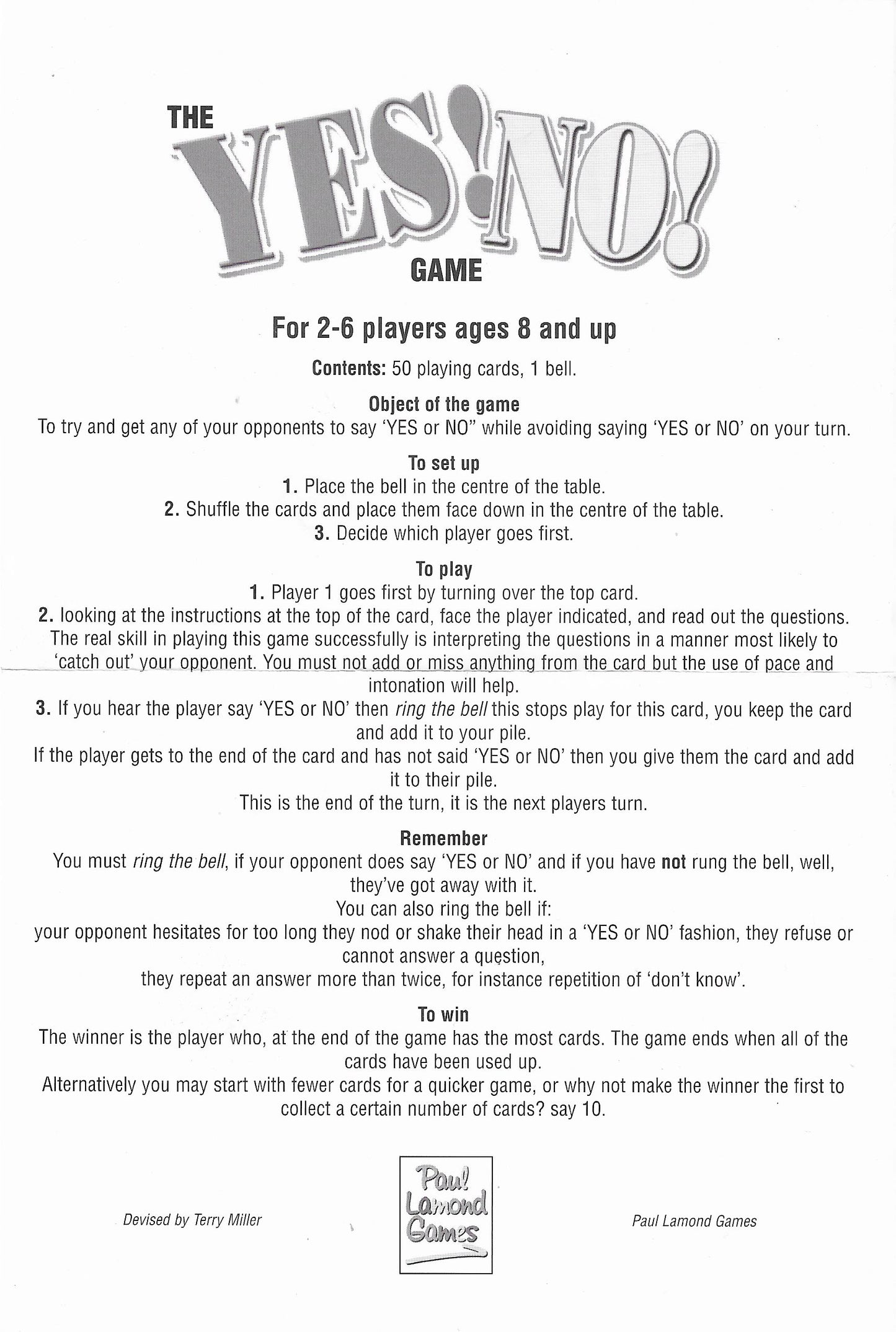 Discover how to play with the official Yes! No! (2008) Rules, your guide to this classic word and bell game.
