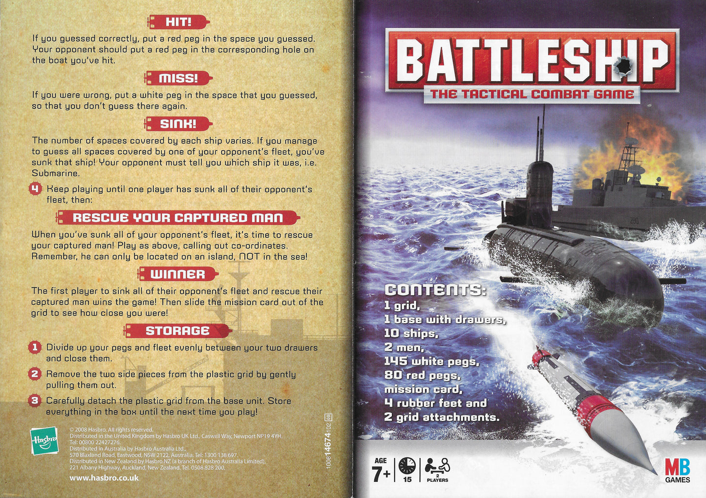 Rules of Play – Battleship Tactical Combat (2008) Master the art of naval warfare by calling out coordinates and sinking your opponent’s fleet before they sink yours.