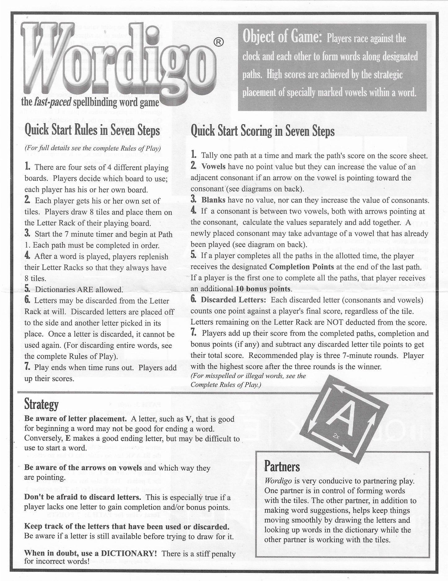 The rules of Wordigo (2007) explain how to race along paths by forming words with your tiles.