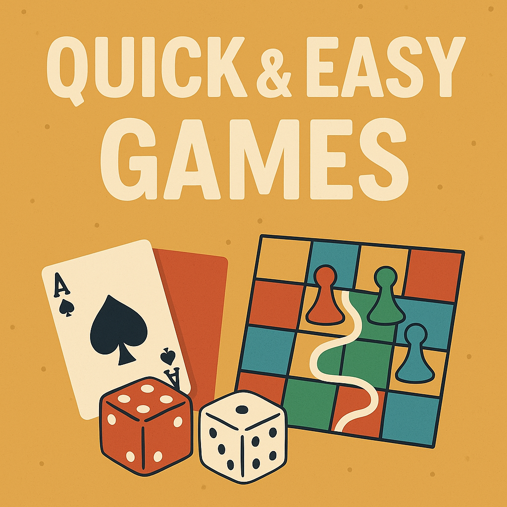 Quick & Easy Games